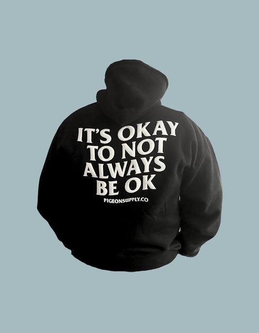 Its Okay Hoodie